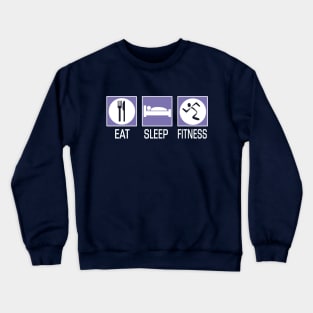 Eat Sleep Fitness Crewneck Sweatshirt